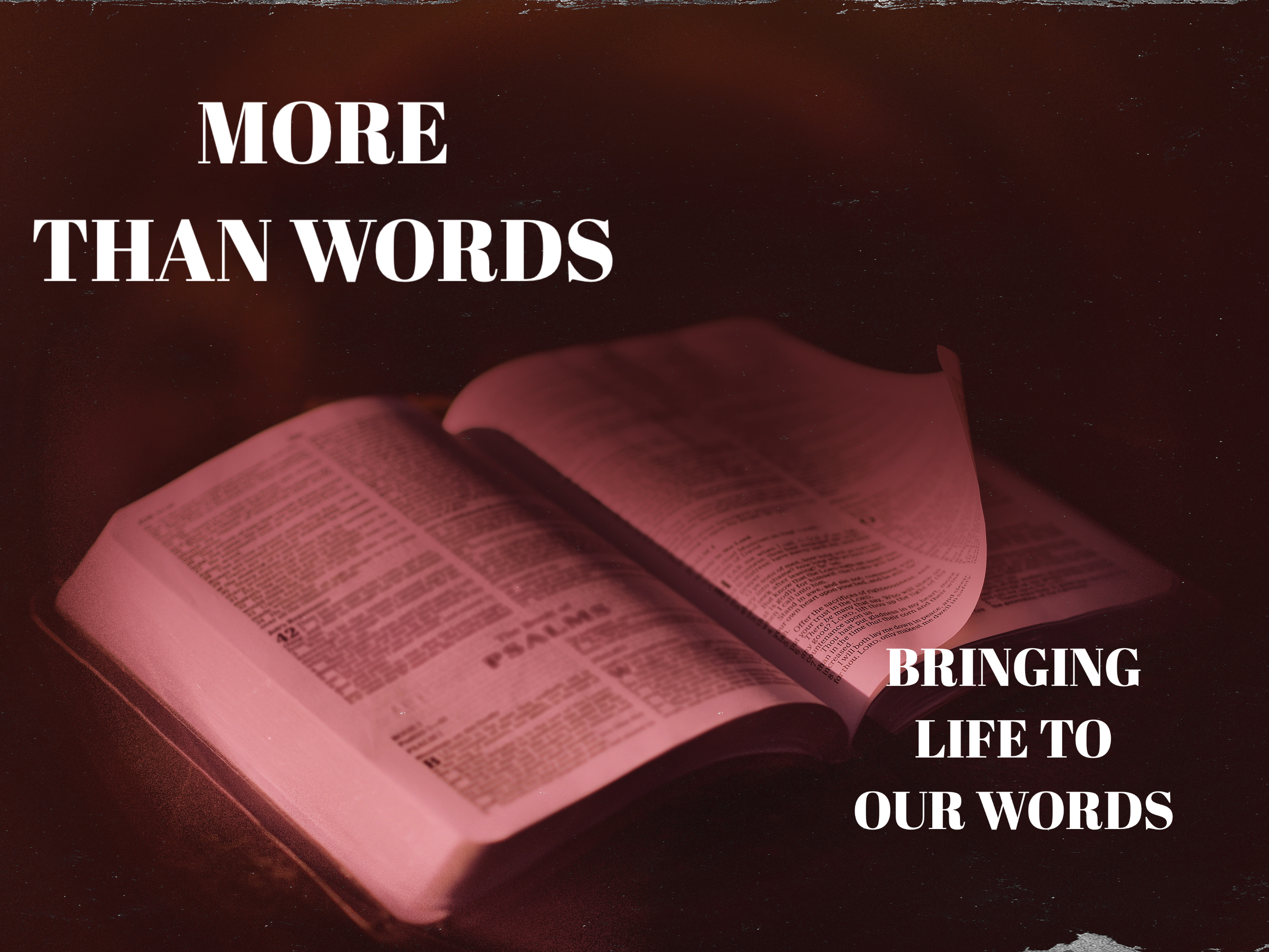 Bringing Life to Our Words