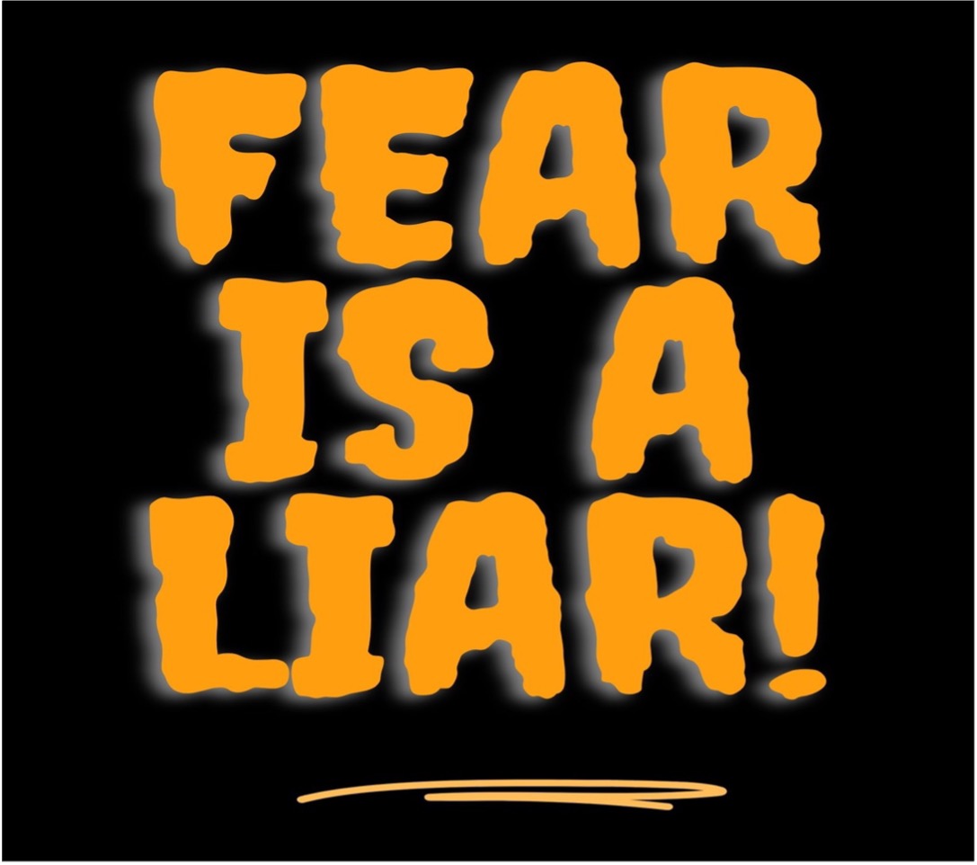 Fear is a Liar