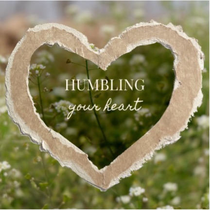 Humbling Your Heart