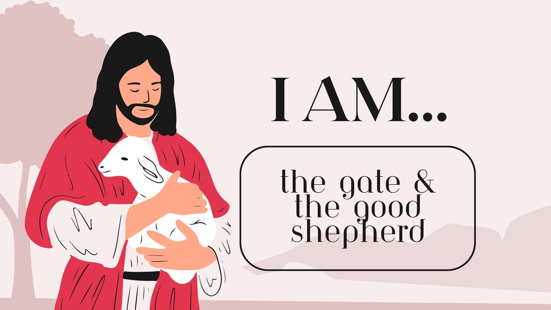 The Gate & The Good Shepherd