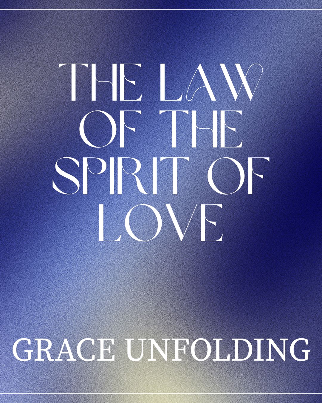 The Law of the Spirit of Love